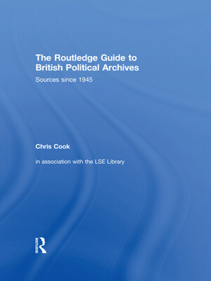 cover image of The Routledge Guide to British Political Archives